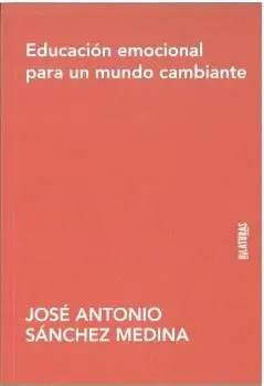 EDUCACIÓN EMOCIONAL PARA UN MUNDO CAMBIANTE.
