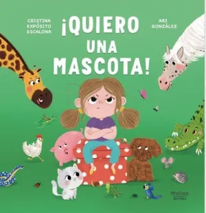 ¡QUIERO UNA MASCOTA! ¡QUIERO UNA MASCOTA!