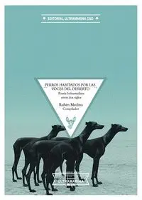 Perros Habitados por las Voces del Desierto