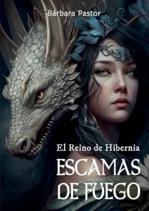 ESCAMAS DE FUEGO. EL REINO DE HIBERNIA
