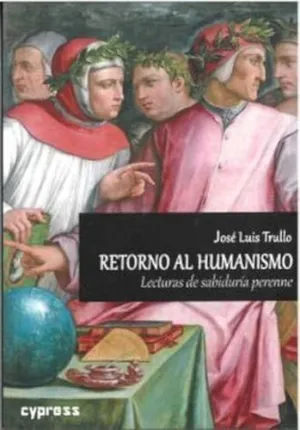 RETORNO AL HUMANISMO