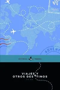 VIAJES Y OTROS DESATINOS VIAJES Y OTROS DESATINOS