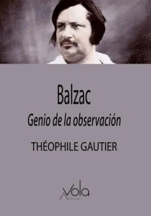 BALZAC, GENIO DE LA OBSERVACIÓN BALZAC, GENIO DE LA OBSERVACIÓN