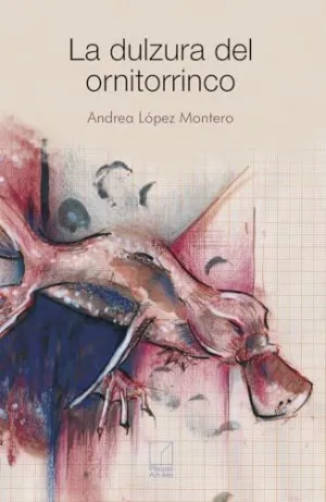 DULZURA DEL ORNITORRINCO, LA