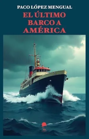 El Ultimo Barco a America