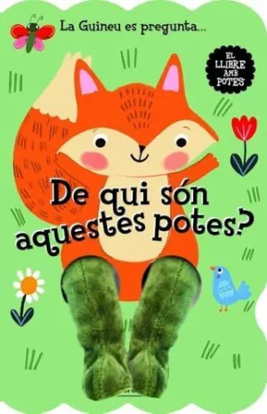 La Guineu Es Pregunta... De Qui Són Aquestes Potes?
