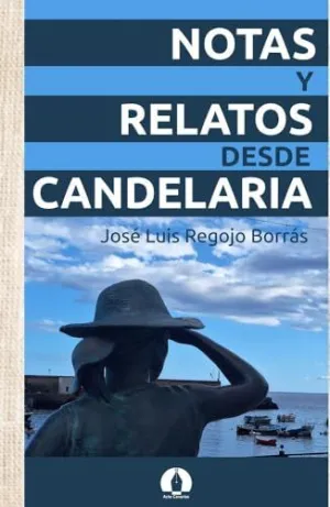 Notas y Relatos Desde Candelaria
