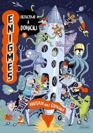 ENIGMES. DETECTIUS A DOMICILI 9. MISTERIS MOLT ESPACIALS