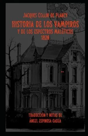 HISTORIA DE LOS VAMPIROS Y DE LOS ESPECTROS MALÉFICOS