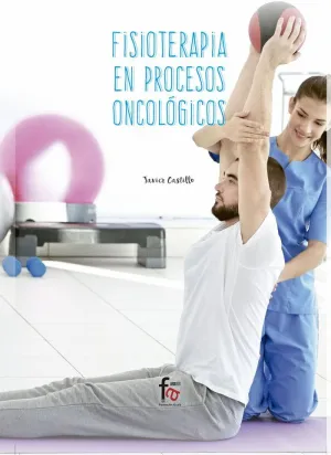 FISIOTERAPIA EN PROCESOS ONCOLÓGICOS FISIOTERAPIA EN PROCESOS ONCOLÓGICOS
