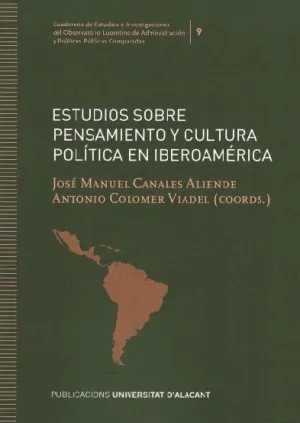 ESTUDIOS SOBRE PENSAMIENTO Y CULTURA POLITICA EN IBEROAMERICA. ESTUDIOS SOBRE PENSAMIENTO Y CULTURA POLITICA EN IBEROAMERICA.