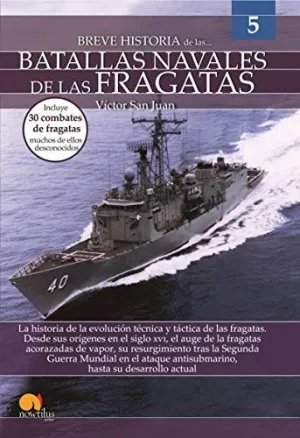 Breve Historia de las Batallas Navales de las Fragatas
