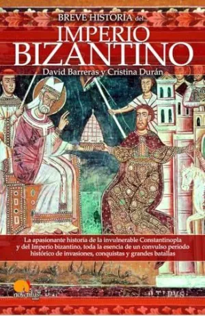 BREVE HISTORIA DEL IMPERIO BIZANTINO NUEVA EDICIÓN