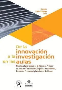 DE LA INNOVACIÓN A LA INVESTIGACIÓN EN LAS AULAS