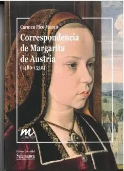 CORRESPONDENCIA DE MARGARITA DE AUSTRIA (1480-1530).