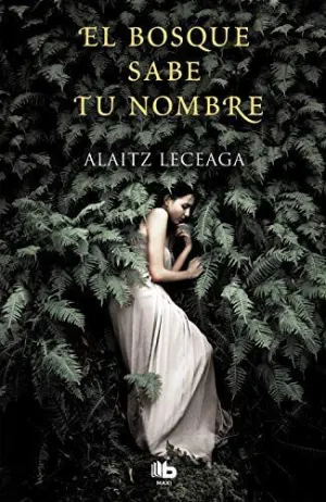 BOSQUE SABE TU NOMBRE, EL