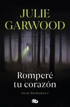 ROMPERE TU CORAZON (SERIE BUCHANAN 1) ROMPERE TU CORAZON (SERIE BUCHANAN 1)