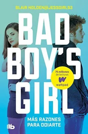 BAD BOY´S GIRL. MAS RAZONES PARA ODIARTE