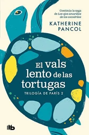 El Vals Lento de las Tortugas (Trilogia de Paris 2)