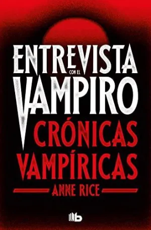 ENTREVISTA CON EL VAMPIRO (CRONICAS VAMPIRICAS)
