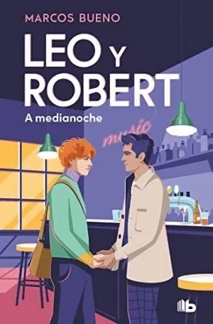 Leo y Robert. A Medianoche