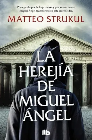 LA HEREJÍA DE MIGUEL ÁNGEL