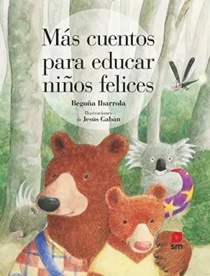 MÁS CUENTOS PARA EDUCAR NIÑOS FELICES MÁS CUENTOS PARA EDUCAR NIÑOS FELICES