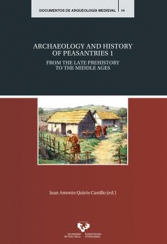 ARCHAEOLOGY AND HISTORY OF PEASANTRIES: 1. FROM THE LATE PREHISTORY TO THE MIDDLE AGES