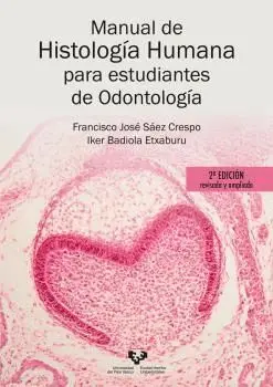 MANUAL DE HISTOLOGÍA HUMANA PARA ESTUDIANTES DE ODONTOLOGÍA. 2ª EDICIÓN REVISADA Y AMPLIADA MANUAL DE HISTOLOGÍA HUMANA PARA ESTUDIANTES DE ODONTOLOGÍA. 2ª EDICIÓN REVISADA Y AMPLIADA