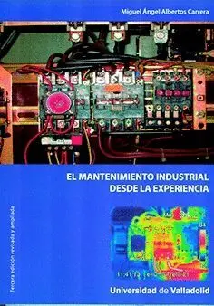 EL MANTENIMIENTO INDUSTRIAL DESDE LA EXPERIENCIA.