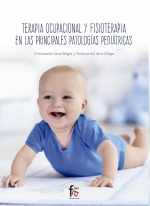 TERAPIA OCUPACIONAL Y FISIOTERAPIA EN LAS PRINCIPALES PATOLOGÍA PEDIÁTRICAS