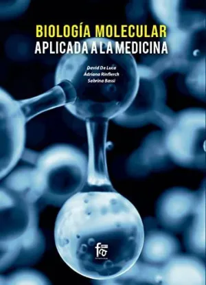 BIOLOGÍA MOLECULAR APLICADA A LA MEDICINA BIOLOGÍA MOLECULAR APLICADA A LA MEDICINA