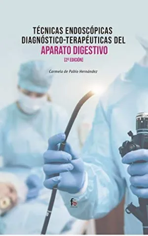 TÉCNICAS ENDOSCÓPICAS DIAGNÓSTICO-TERAPÉUTICAS