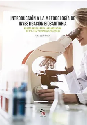 INTRODUCCIÓN A LA METODOLOGÍA DE INVESTIGACIÓN BIOSANITARIA INTRODUCCIÓN A LA METODOLOGÍA DE INVESTIGACIÓN BIOSANITARIA