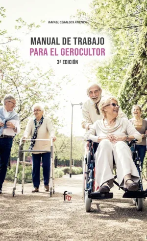 MANUAL DE TRABAJO PARA EL GEROCULTOR MANUAL DE TRABAJO PARA EL GEROCULTOR
