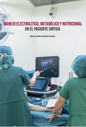 MANEJO ELECTROLÍTICO, METABÓLICO Y NUTRICIONAL EN EL PACIENTE CRÍTICO