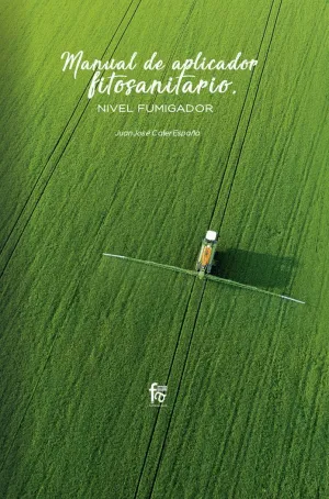 MANUAL DE APLICADOR FITOSANITARIO. NIVEL FUMIGADOR