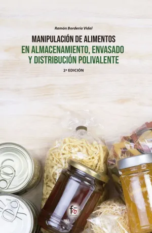 MANIPULACIÓN DE ALIMENTOS EN ALMACENAMIENTO, ENVASADO Y DISTRIBUCIÓN POLIVALENTE