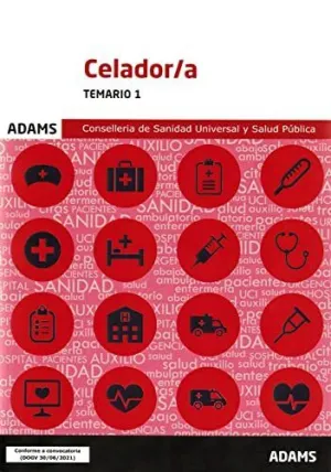 CELADOR/A ( CONSELLERIA DE SANIDAD UNIVERSAL Y SALUD PUBLICA) - TEMARIO 1 CELADOR/A ( CONSELLERIA DE SANIDAD UNIVERSAL Y SALUD PUBLICA) - TEMARIO 1