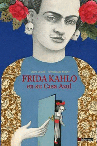 FRIDA KAHLO EN SU CASA AZUL