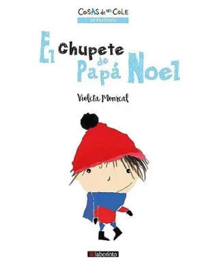 CHUPETE DE PAPA NOEL, EL (COSAS DE UN COLE).