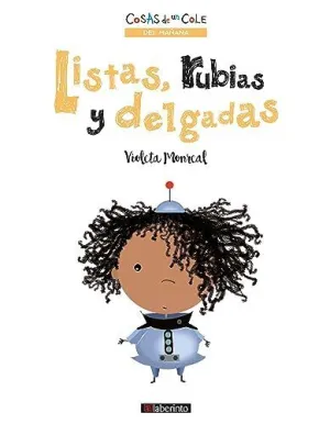 LISTAS, RUBIAS Y DELGADAS (COSAS DE UN COLE).