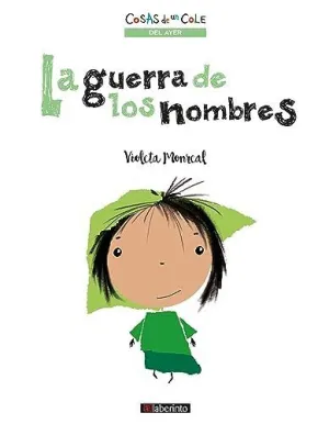 GUERRA DE LOS NOMBRES, LA (COSAS DE UN COLE).