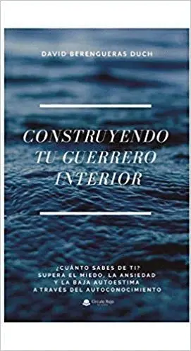 CONSTRUYENDO TU GUERRERO INTERIOR