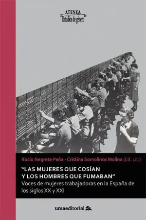 LAS MUJERES QUE COSÍAN Y LOS HOMBRES QUE FUMABAN. <BR>