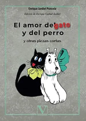 El Amor del Gato y del Perro y Otras Piezas Cortas