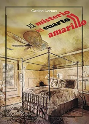 El Misterio del Cuarto Amarillo