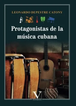PROTAGONISTAS DE LA MÚSICA CUBANA