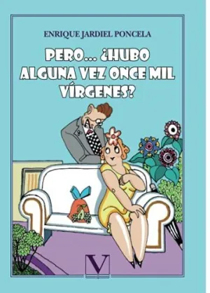 Pero. ¿Hubo Alguna Vez Once Mil Vírgenes?