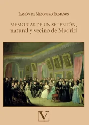 MEMORIAS DE UN SETENTÓN, NATURAL Y VECINO DE MADRID
